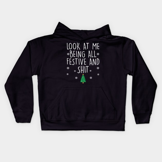 Look At Me Being All Festive And Shits Kids Hoodie by Design Voyage